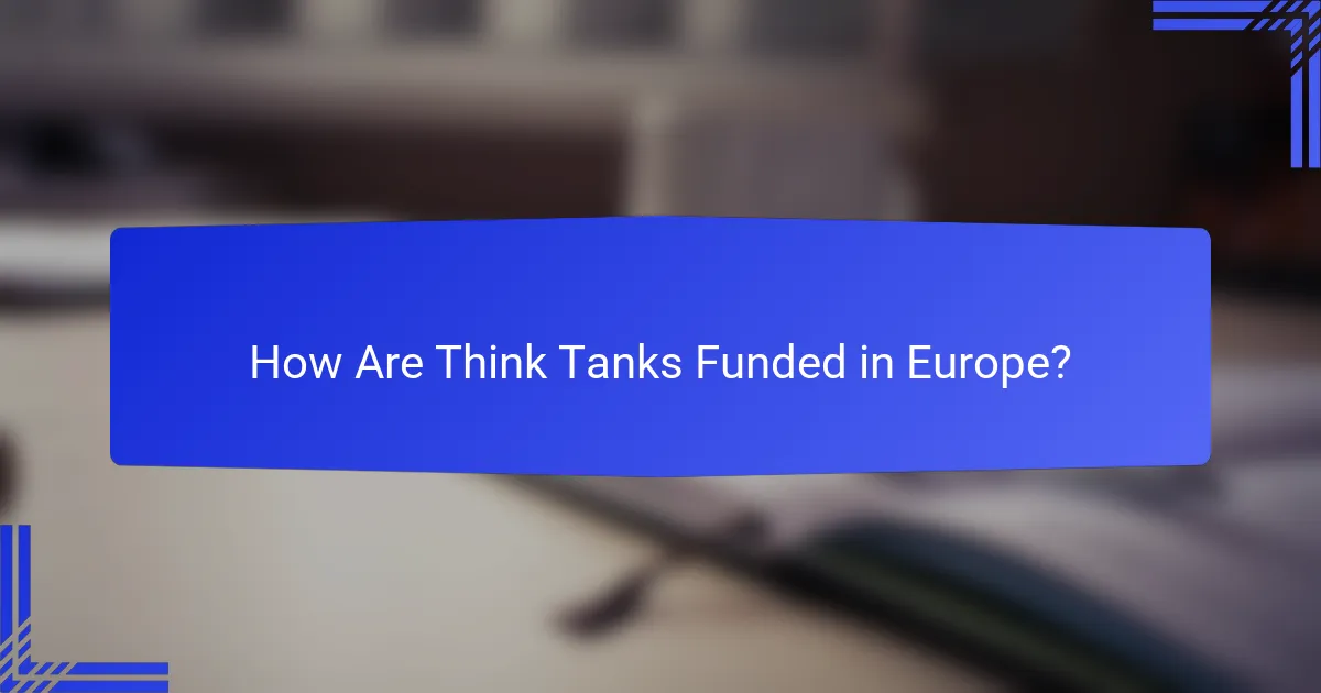 How Are Think Tanks Funded in Europe?