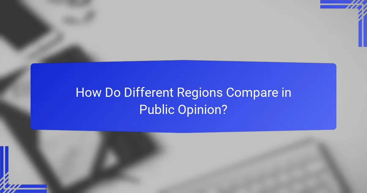 How Do Different Regions Compare in Public Opinion?