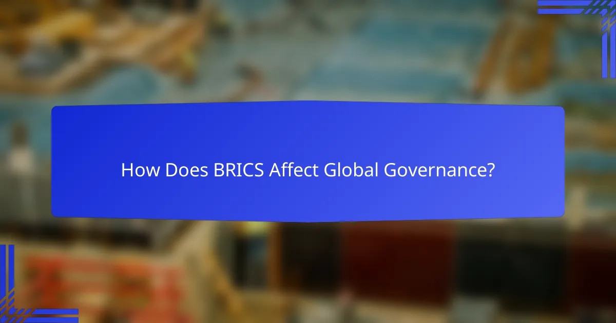 How Does BRICS Affect Global Governance?