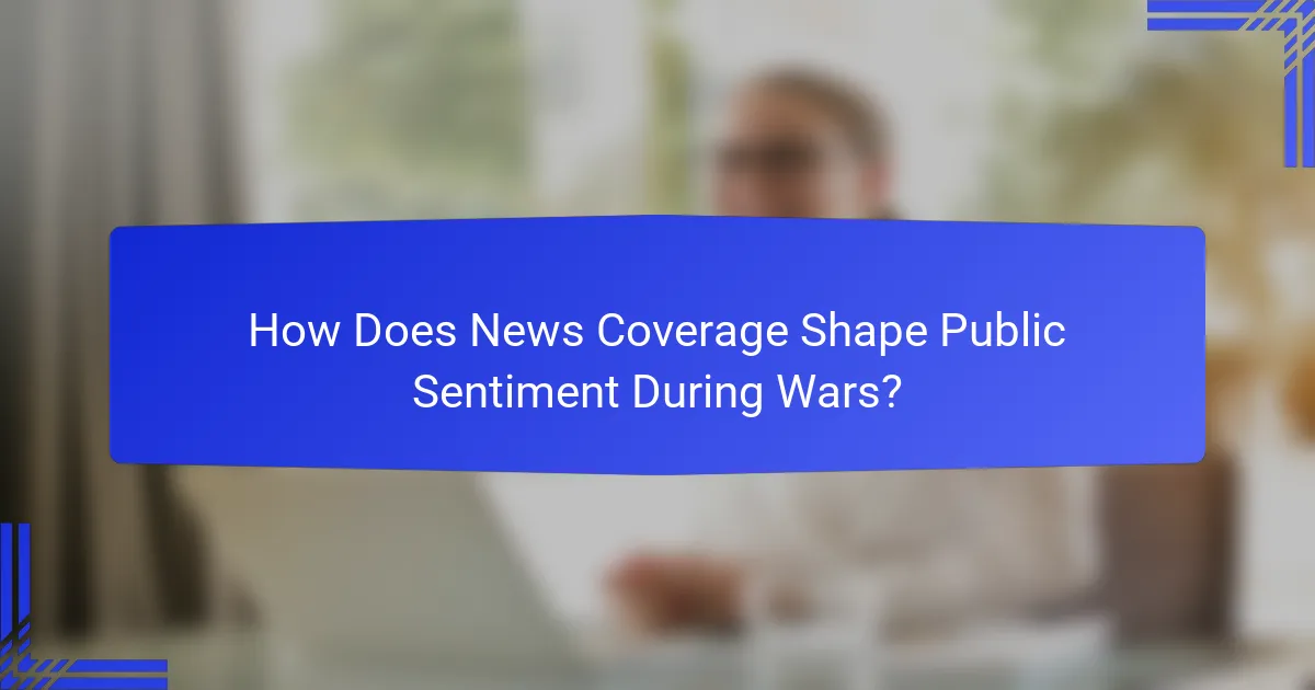 How Does News Coverage Shape Public Sentiment During Wars?