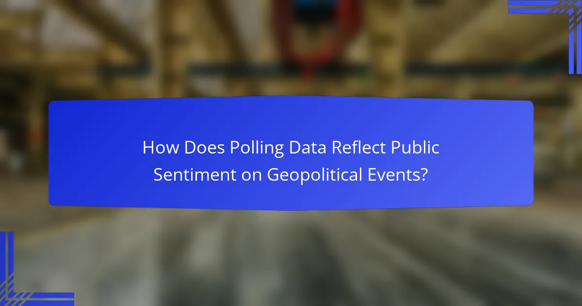 How Does Polling Data Reflect Public Sentiment on Geopolitical Events?