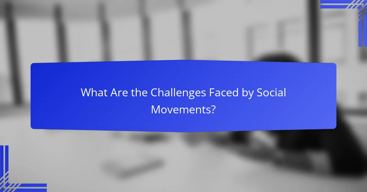 What Are the Challenges Faced by Social Movements?