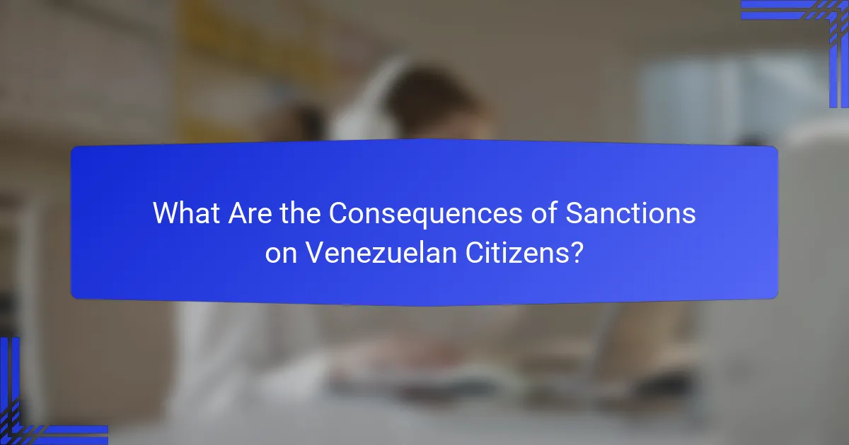 What Are the Consequences of Sanctions on Venezuelan Citizens?